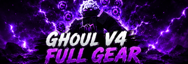 GHOUL V4 FULL GEAR + GOD + MAX(2800) + SGT+  CDK + SANGUINE ART + TTK + SHARK ANCHOR